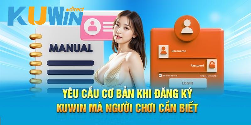 Đăng ký Kuwin cần đáp ứng yêu cầu nào?