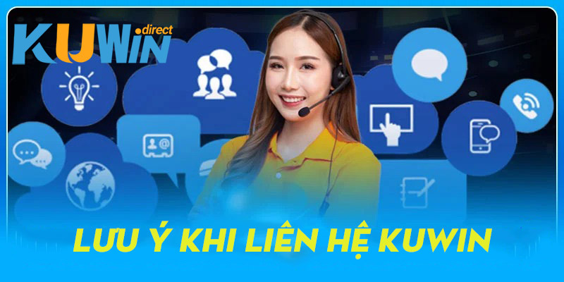 Những vấn đề cần chú ý khi liên hệ với CSKH của nhà cái