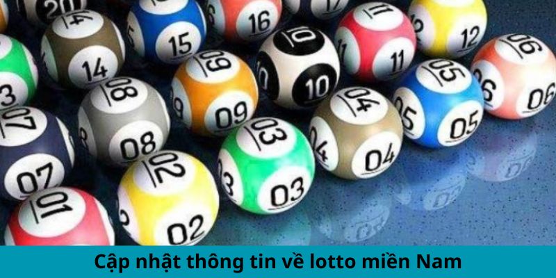 Cập nhật thông tin về lotto miền Nam