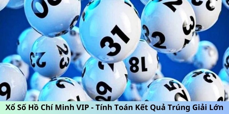 Xổ số Hồ Chí Minh VIP